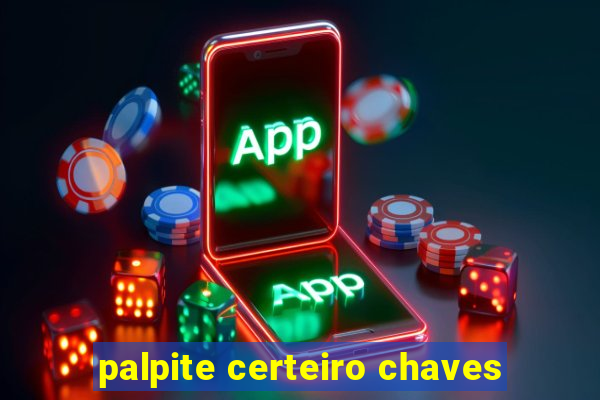 palpite certeiro chaves